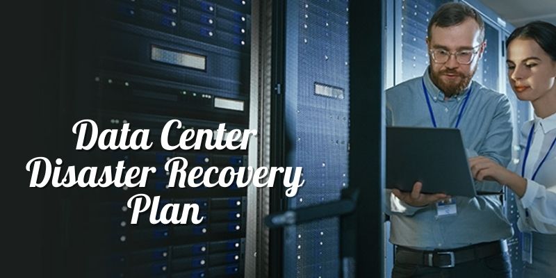 Data Center Disaster Recovery Plan