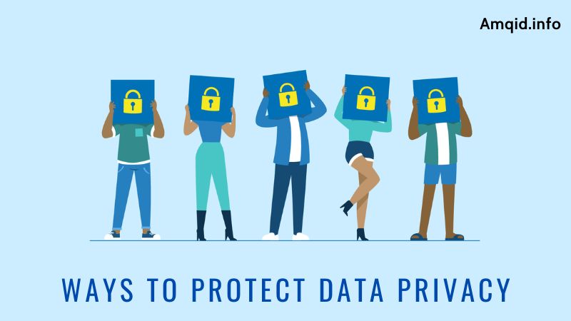 Ways to Protect Data Privacy